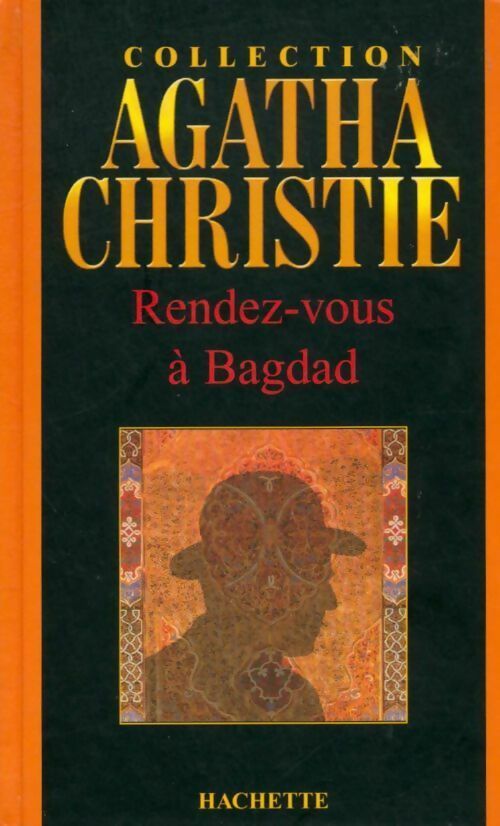 Rendez-vous à Bagdad - Agatha Christie -  Agatha Christie - Livre