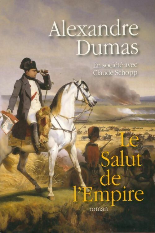 Le salut de l'Empire - Alexandre Dumas -  France Loisirs GF - Livre