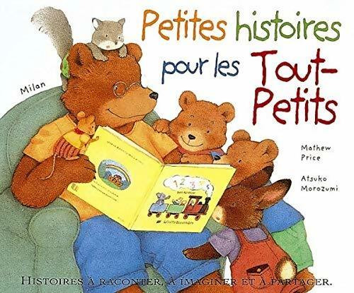 Petites histoires pour les tout-petits - Mathew Price -  Milan jeunesse - Livre