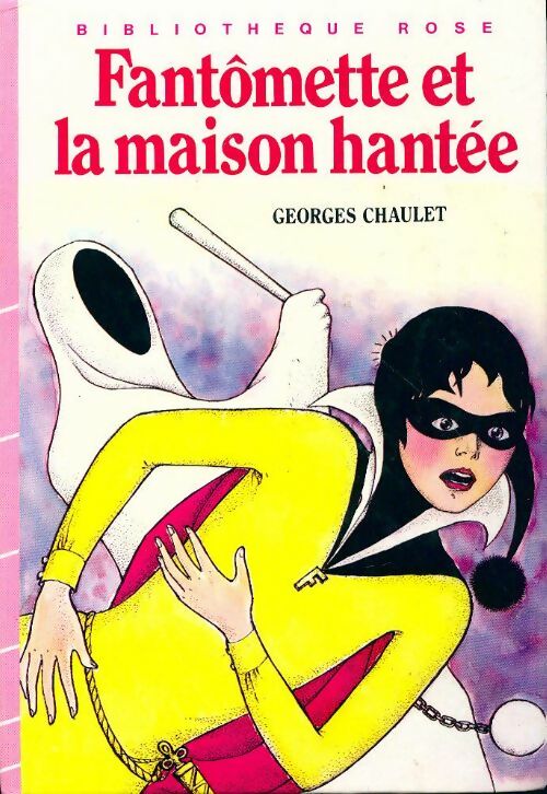 Fantômette et la maison hantée - Georges Chaulet -  Bibliothèque rose (3ème série) - Livre