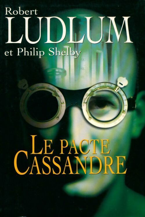 Le pacte Cassandre - Philip Shelby -  Le Grand Livre du Mois GF - Livre