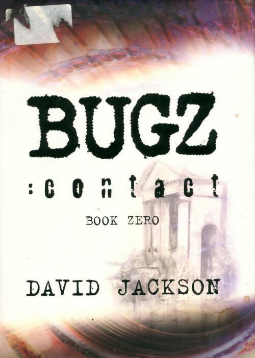 Bugz : Contact - book zero - David Jackson -  Art-amis GF - Livre