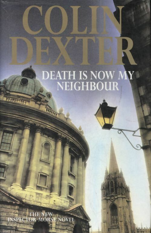 Death is now my neighbour - Colin Dexter -  BCA - Livre