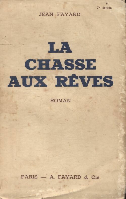 La chasse aux rêves - Jean Fayard -  Fayard poches divers - Livre