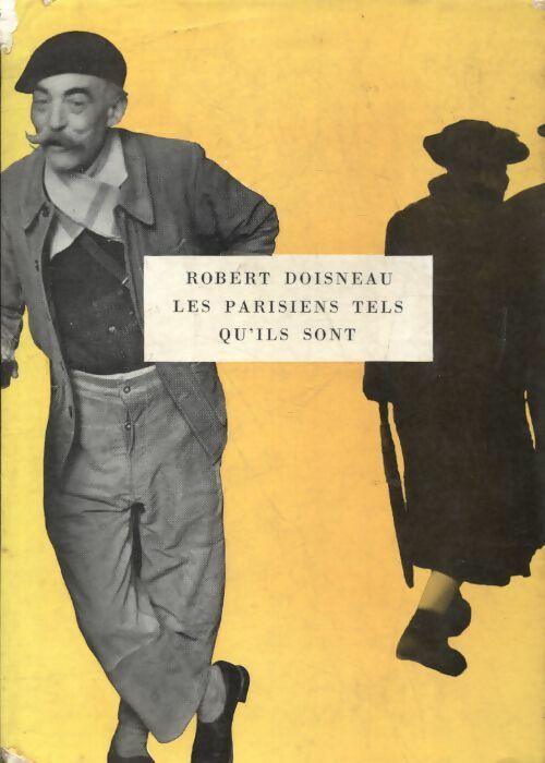 Les parisiens tels qu'ils sont - Robert Doisneau -  Delpire GF - Livre