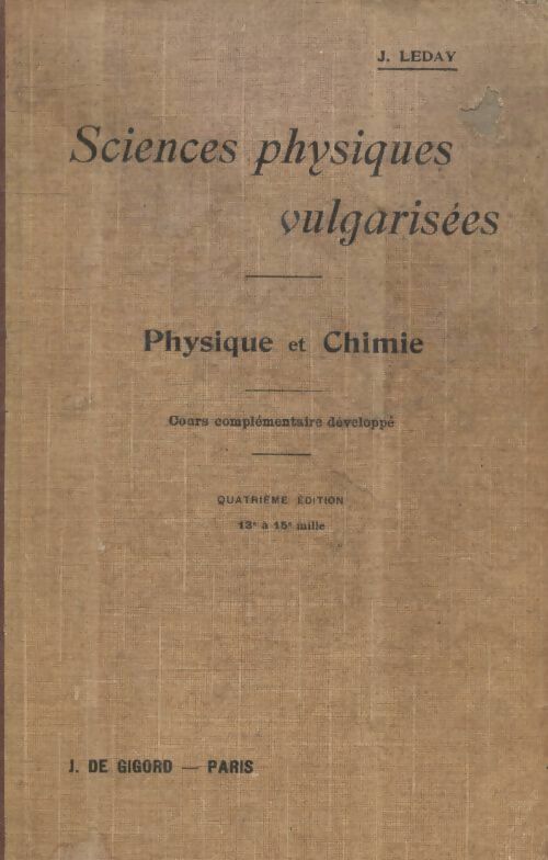 Sciences physiques vulgarisées - J Leday -  Gigord Poche - Livre