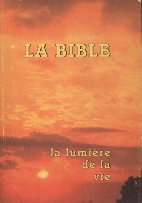 La Bible. La lumière de la vie - Segond Louis -  Viens et vois GF - Livre