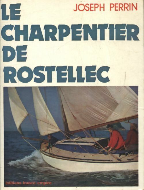 Le charpentier de Rostellec - Joseph Perrin -  Océans - Livre
