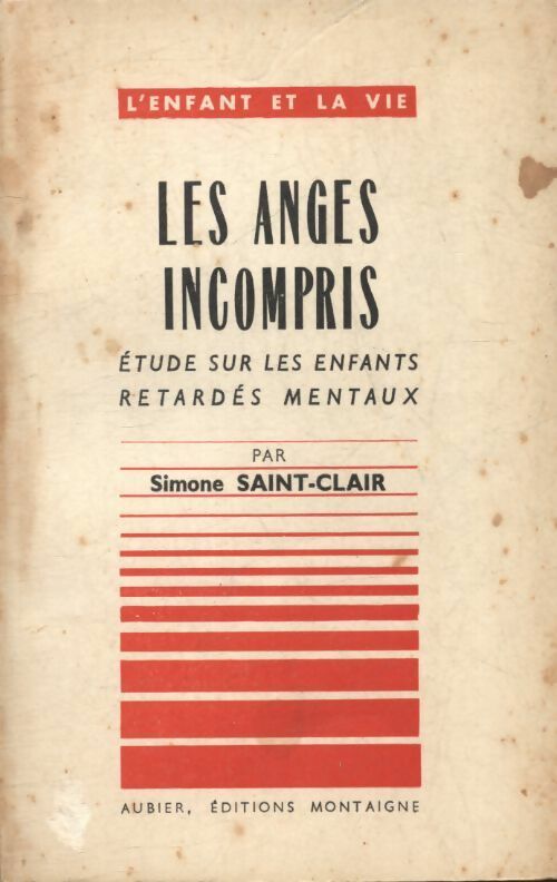 Les anges incompris. Etude sur les enfants retardés mentaux - Simone Saint-Clair -  Aubier Poches divers - Livre