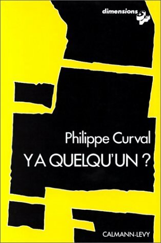 Y a quelqu'un ? - Philippe Curval -  Calmann-Lévy GF - Livre