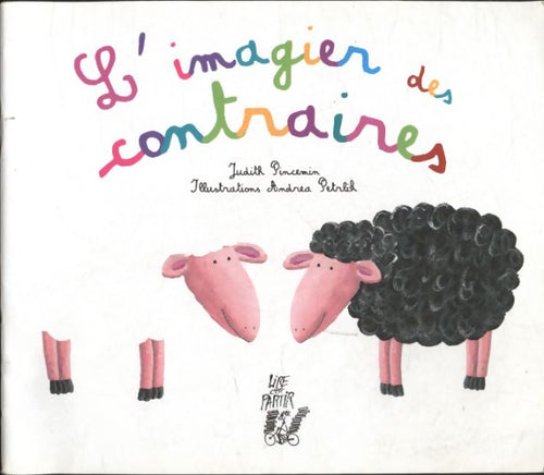 L'imagier des contraires - Judith Pincemin -  Lire c'est partir GF - Livre