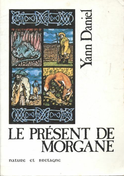 Le présent de Morgane - Yann Daniel -  Nature et Bretagne GF - Livre