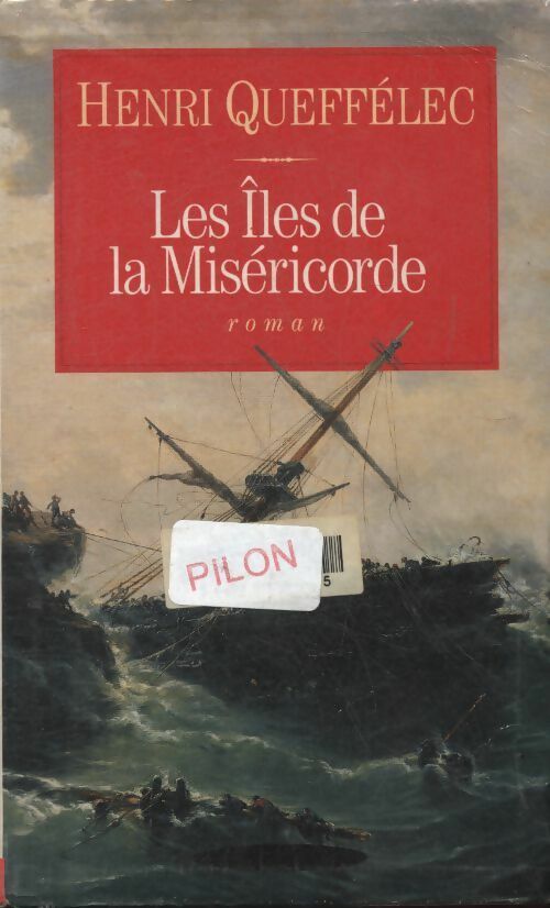 Les îles de la miséricorde - Henri Quéffelec -  Le Grand Livre du Mois GF - Livre