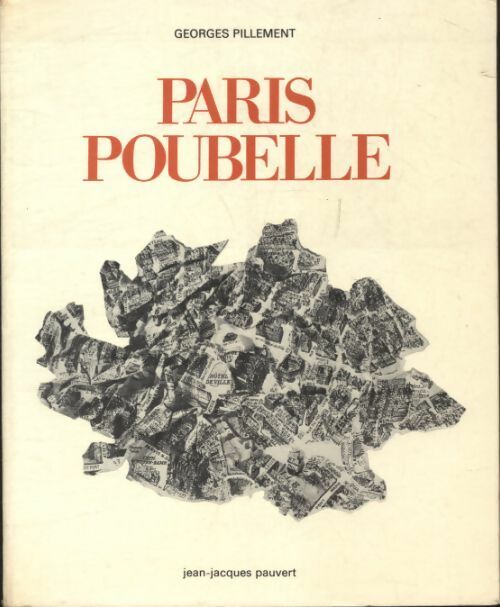 Paris poubelle - Georges Pillement -  Pauvert GF - Livre