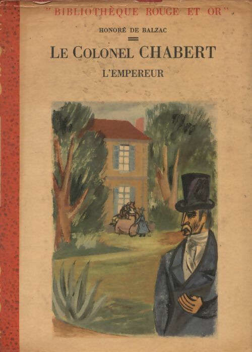 Le colonel Chabert : L'empereur - Honoré De Balzac -  Bibliothèque Rouge et Or - Livre