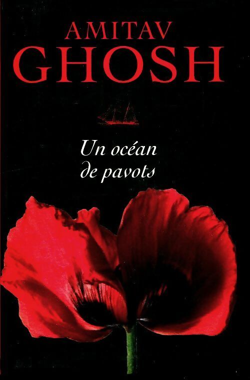 Un océan de pavots - Amitav Ghosh -  Le Grand Livre du Mois GF - Livre