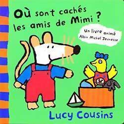 Où sont cachés les amis de Mimi ? - Lucy Cousins -  Mimi - Livre