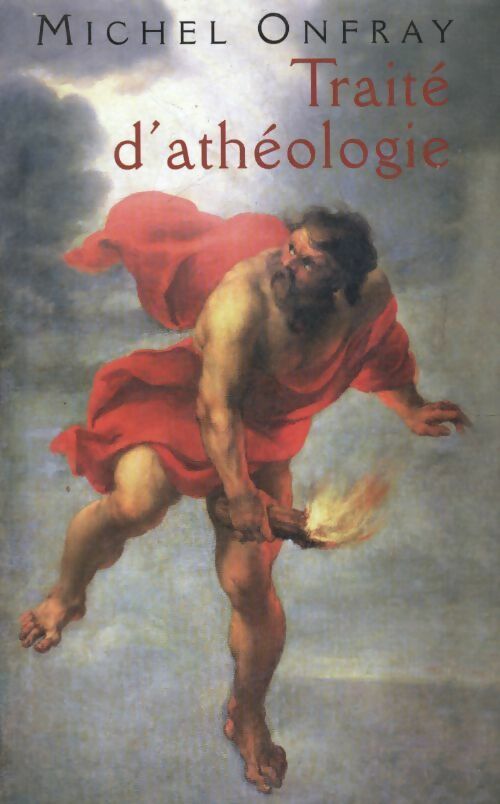 Traité d'athéologie - Michel Onfray -  France Loisirs GF - Livre