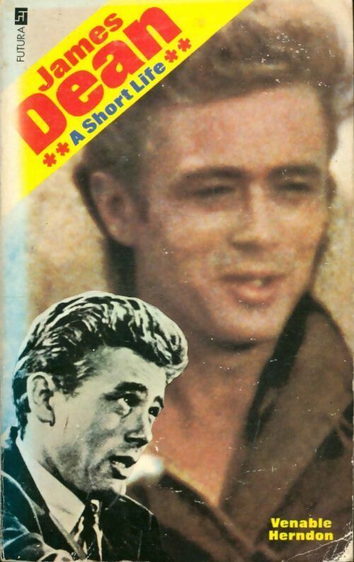 James Dean. A short life - Venable Herndon -  Futura - Livre
