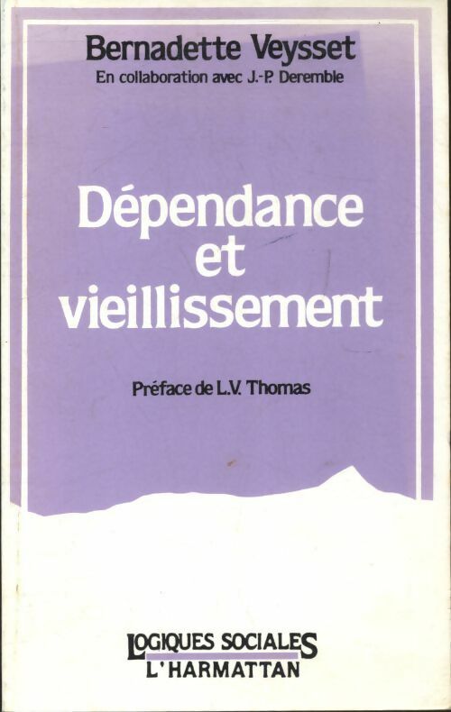 Dépendance et vieillissement - Bernadette Veysset -  L'Harmattan GF - Livre