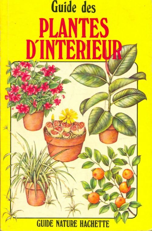 Guide des plantes d'intérieur - A Bonar -  Guides nature - Livre