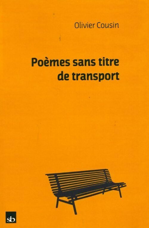 Poèmes sans titre de transport - Olivier Cousin -  Batigne GF - Livre