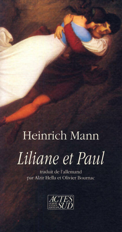 Liliane et Paul - Heinrich Mann -  Hubert Nyssen - Romanesques - Livre