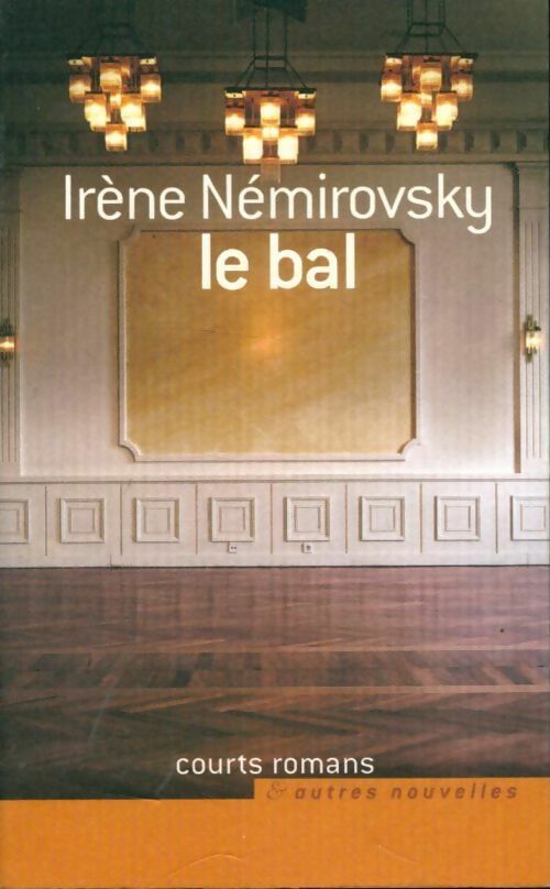 Le Bal - Irène Némirovsky -  Courts romans - Livre