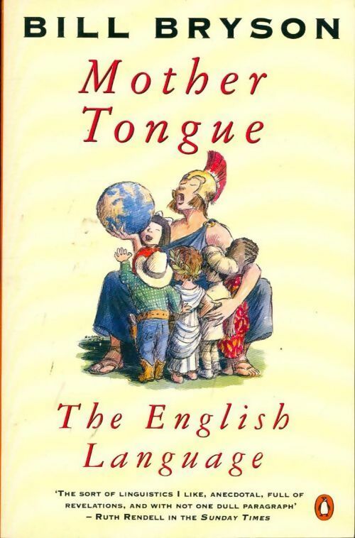 Mother tongue. The English language - Bill Bryson -  Fiction - Livre