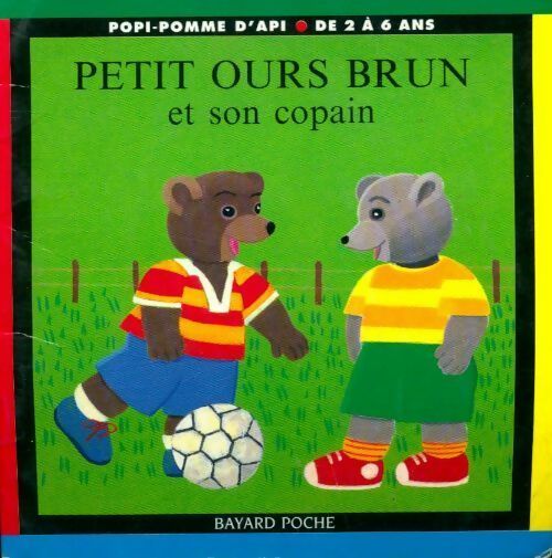 Petit ours brun et son copain - Danièle Bour -  Petit Ours brun - Livre