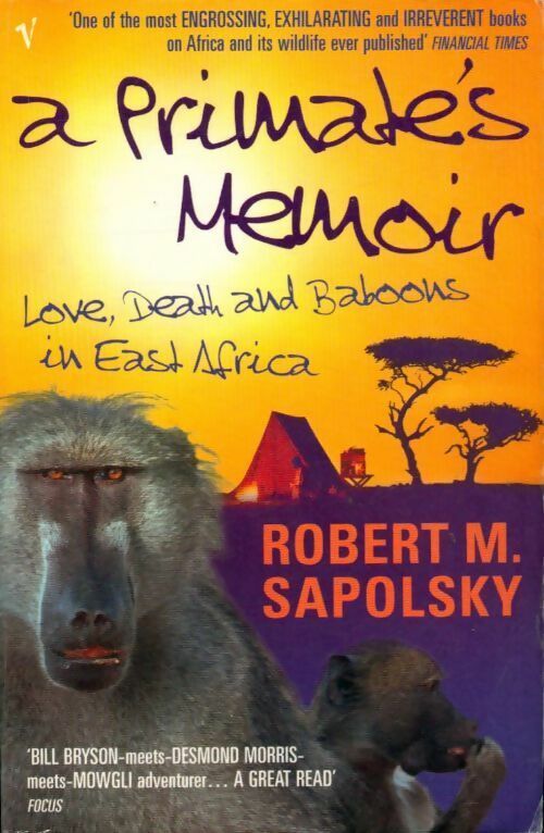 A primate's memoir - Robert M. Sapolsky -  Vintage books - Livre