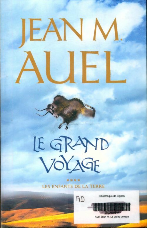 Les enfants de la terre Tome IV : Le grand voyage - Auel Jean M. -  Le Grand Livre du Mois GF - Livre