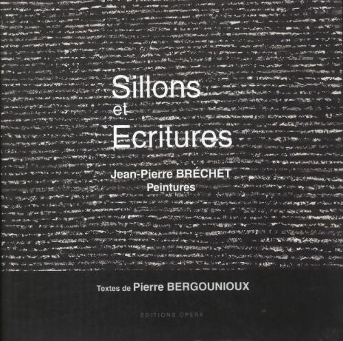 Sillons et écritures - Jean-Pierre Bréchet -  Opéra GF - Livre