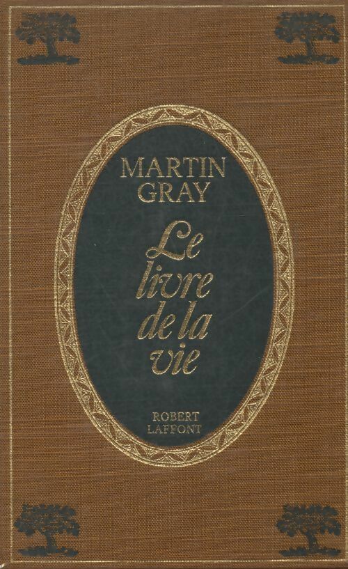 Le livre de la vie - Martin Gray -  Laffont GF - Livre
