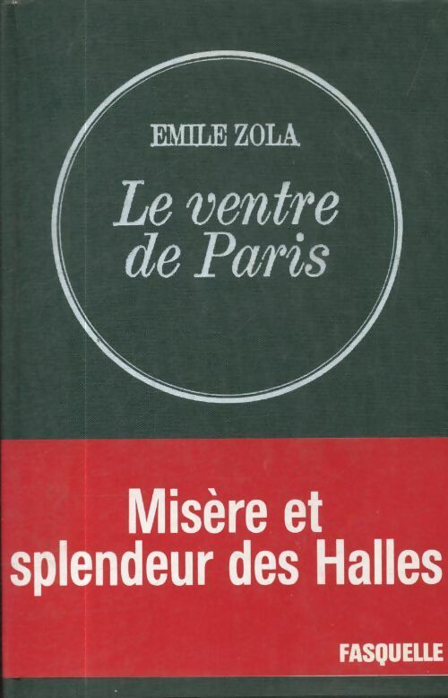 Le ventre de Paris - Emile Zola -  Fasquelle GF - Livre