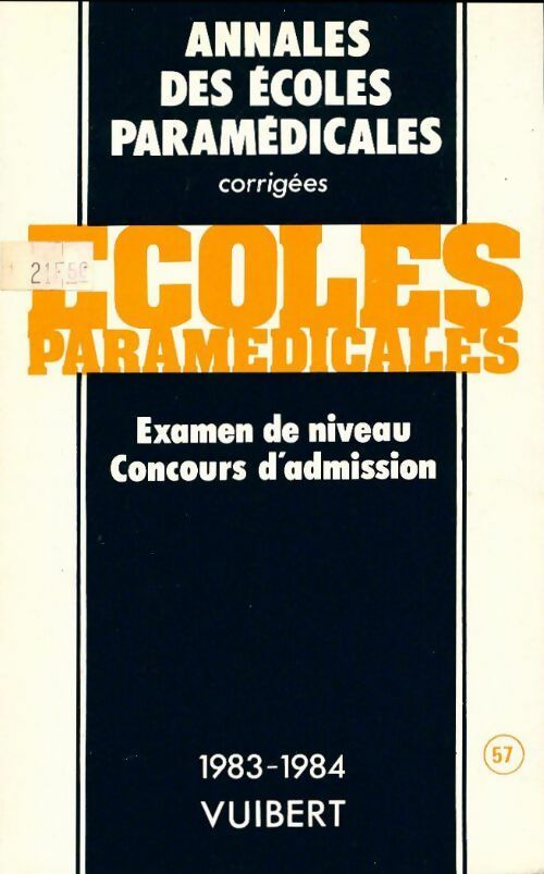 Ecoles paramédicales corrigées. Examen de niveau, concours d'admission 1983-1984 - Inconnu -  Annales Vuibert - Livre