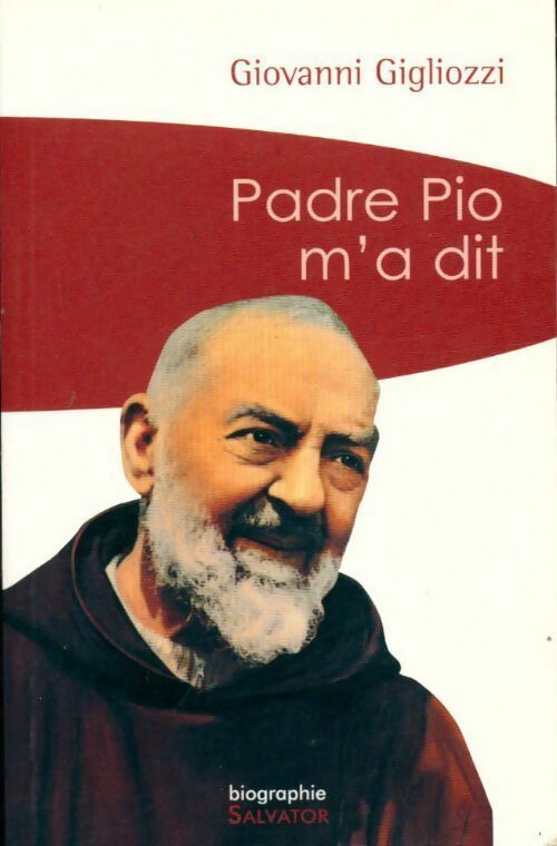 Padre Pio m'a dit - Giovanni Gigliozzi -  Salvator GF - Livre