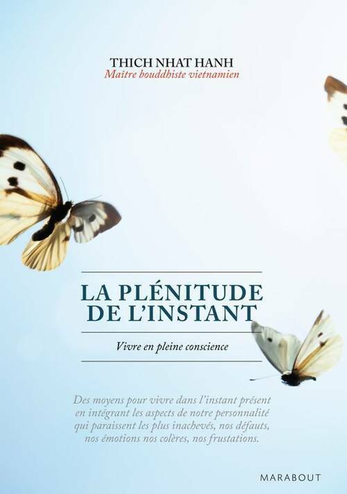 La plénitude de l'instant - Thich Nhat Hanh -  Bibliothèque Marabout - Livre