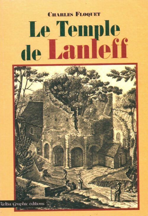 Le temple de Lanleff - Charles Floquet -  Keltia Graphic Histoire - Livre