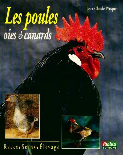 Les poules, oies et canards - Jean-claude Periquet -  Elevage - Livre