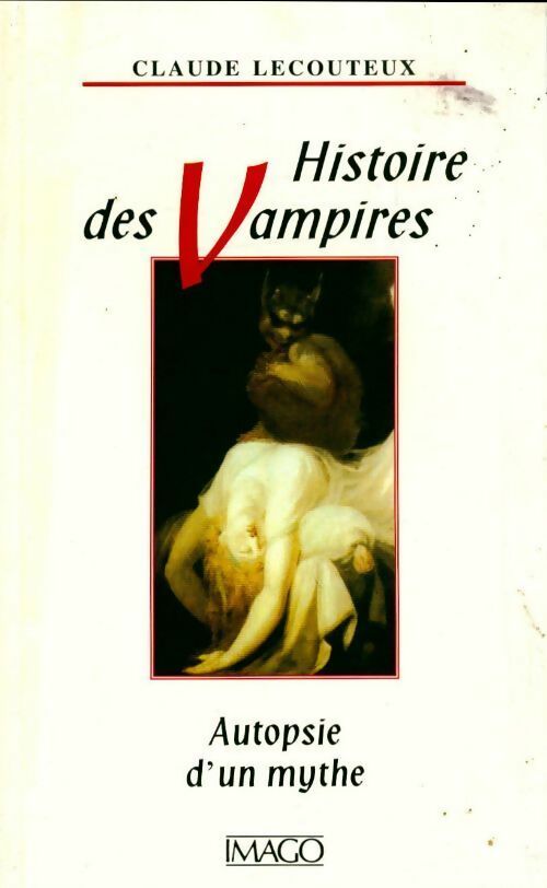 Histoire des vampires. Autopsie d'un mythe - Claude Lecouteux -  Imago GF - Livre