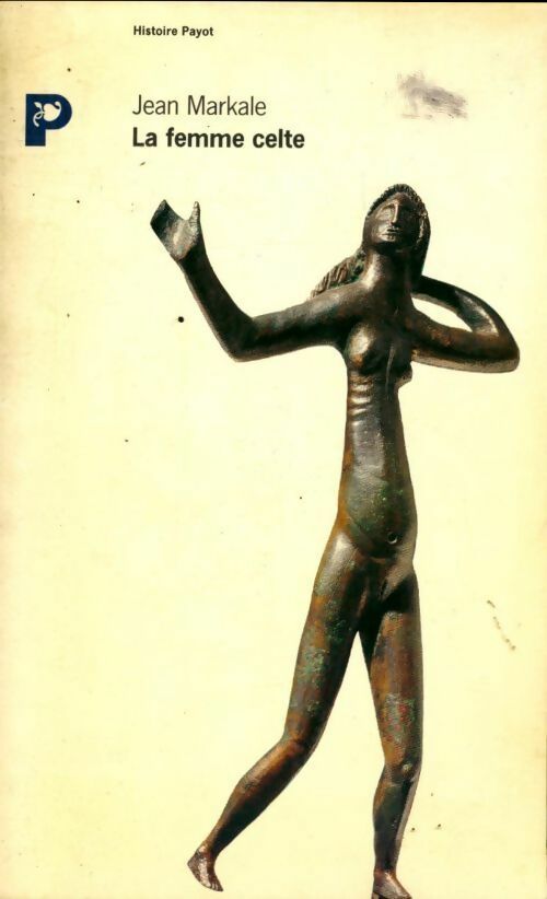 La femme celte - Jean Markale -  Histoire Payot - Livre