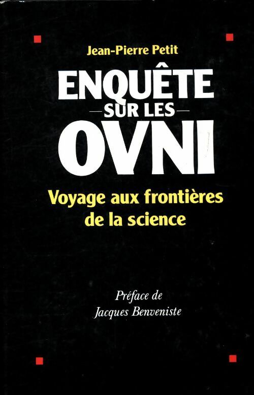 Enquête sur les OVNI - Jean-Pierre Petit -  Le Grand Livre du Mois GF - Livre