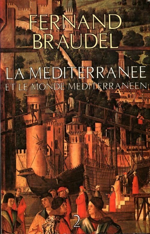 La Méditerranée et le monde méditerranéen Tome II - Fernand Braudel -  Armand Colin GF - Livre