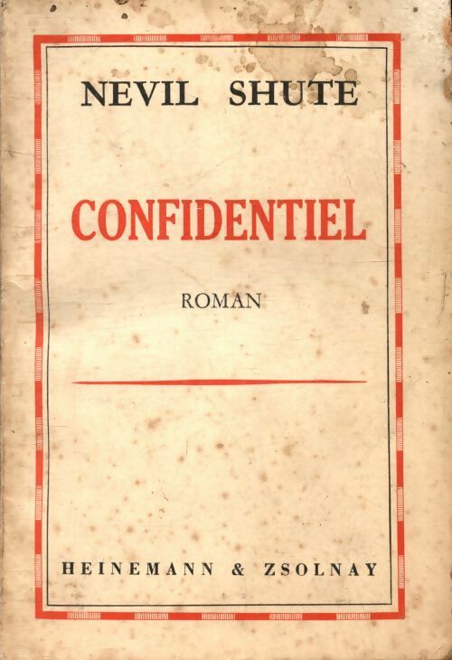 Confidentiel - Nevil Shute -  Heinemann Zsolnay GF - Livre