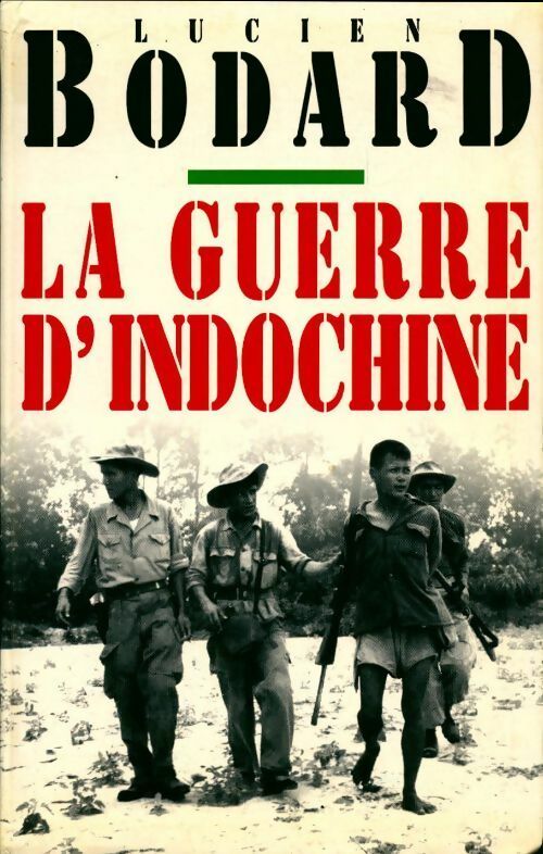 La guerre d'Indochine - Lucien Bodard -  Le Grand Livre du Mois GF - Livre