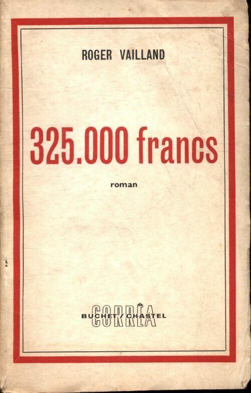 325 000 Francs - Roger Vailland -  Corrêa - Livre