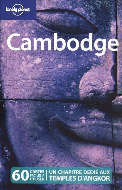 Cambodge - Nick Ray -  Lonely Planet Guides - Livre