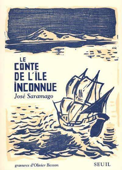 Le conte de l'île inconnue - José Saramago -  Seuil GF - Livre