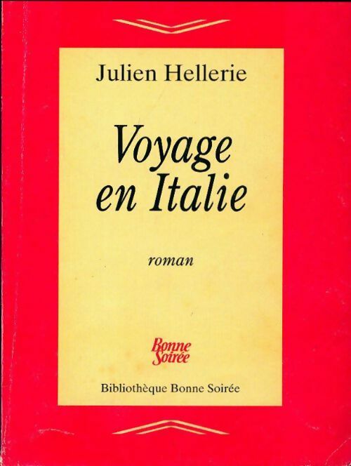 Voyage en Italie - Julien Hellerie -  Bonne Soirée - Livre